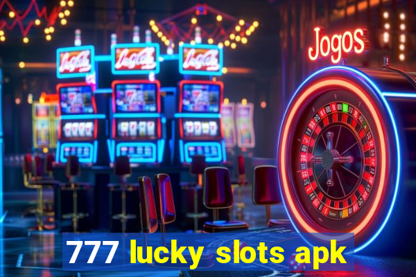 777 lucky slots apk