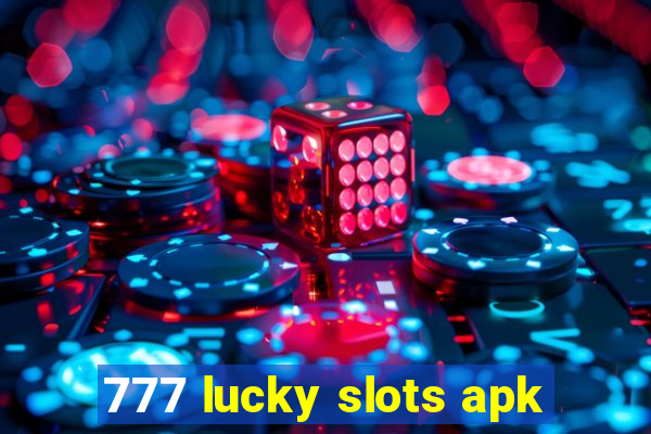 777 lucky slots apk