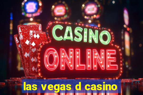 las vegas d casino