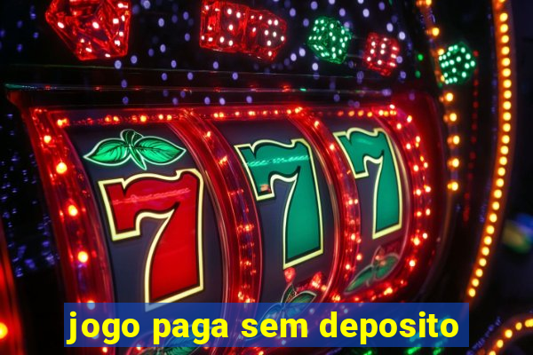 jogo paga sem deposito