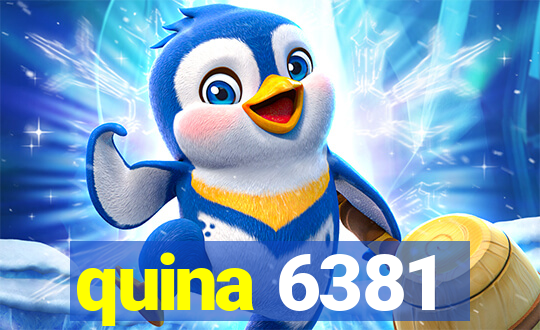 quina 6381