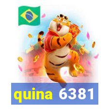 quina 6381