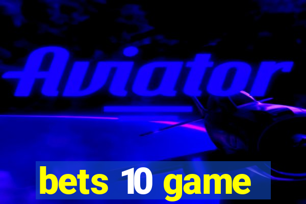 bets 10 game