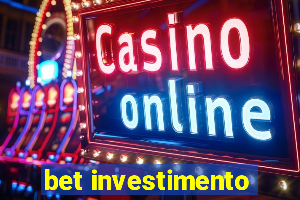 bet investimento