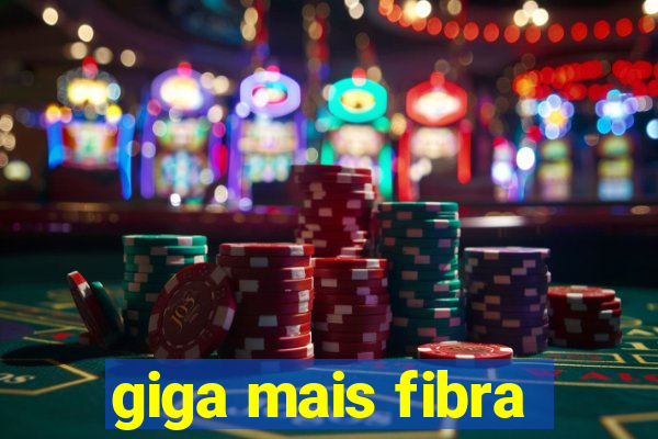 giga mais fibra