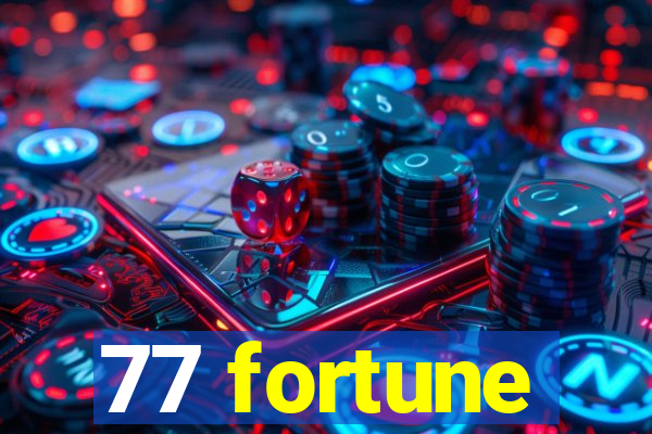 77 fortune