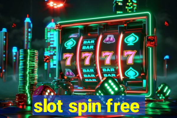 slot spin free