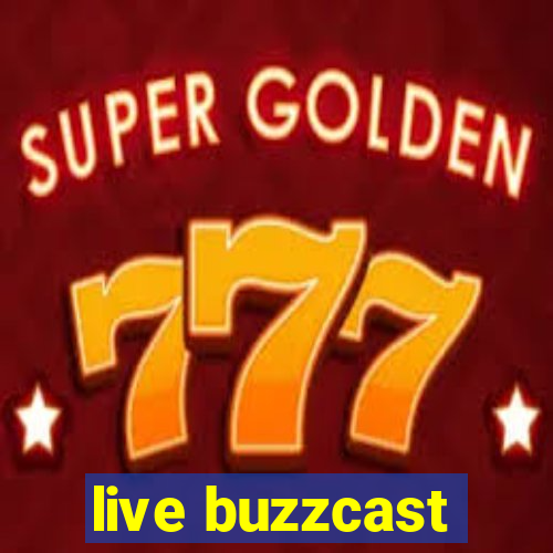 live buzzcast