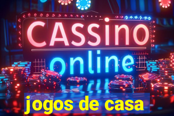 jogos de casa