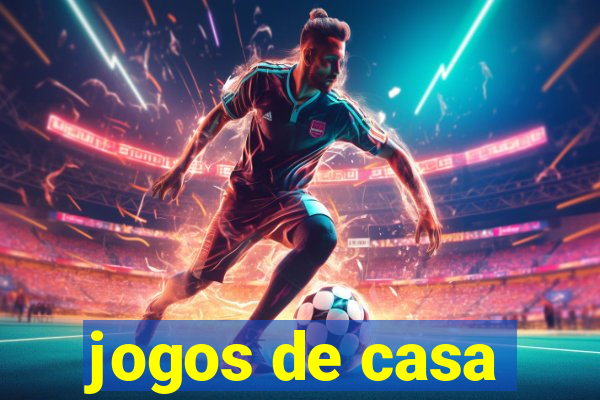 jogos de casa