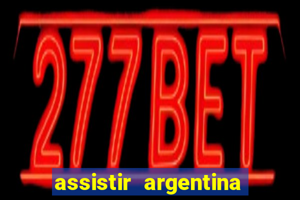 assistir argentina x canada ao vivo