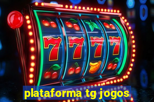 plataforma tg jogos