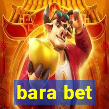 bara bet