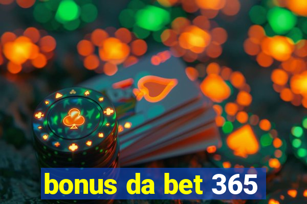 bonus da bet 365