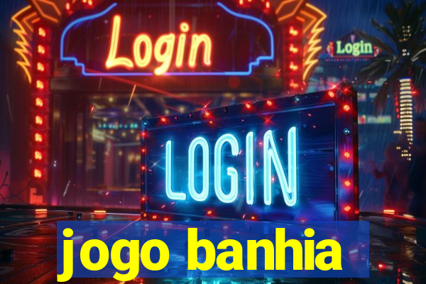 jogo banhia