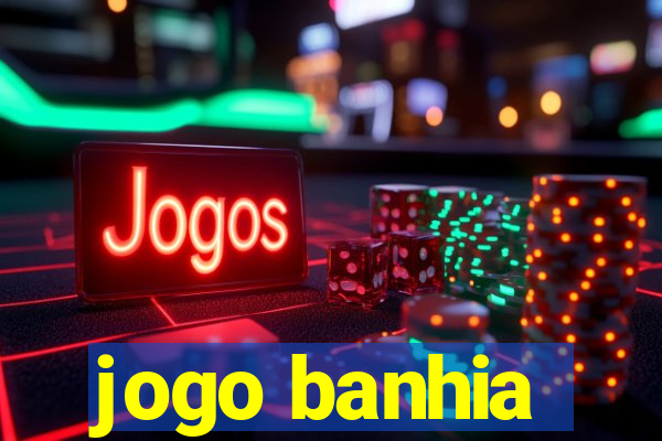 jogo banhia