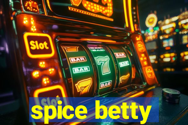 spice betty