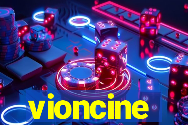 vioncine