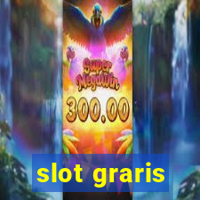 slot graris