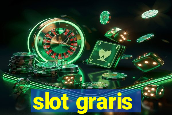 slot graris