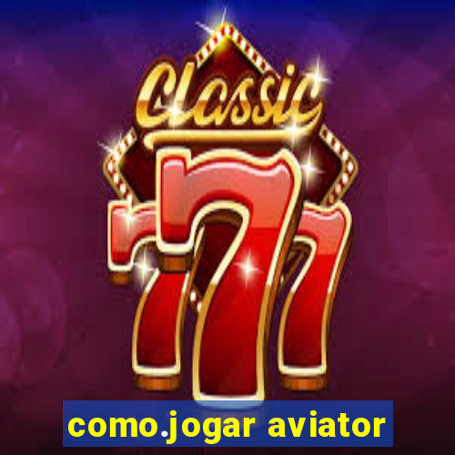 como.jogar aviator