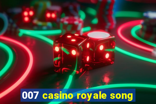 007 casino royale song