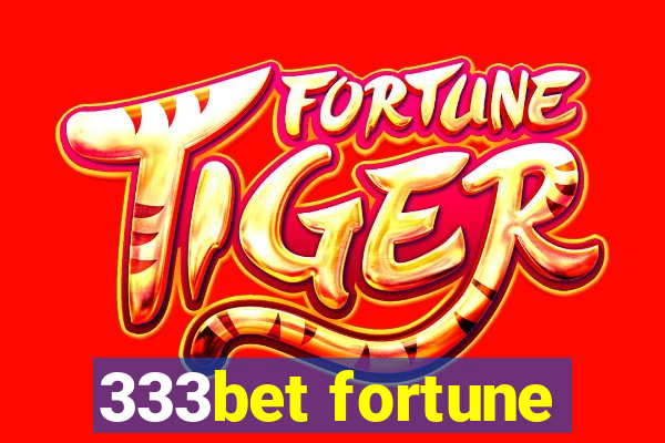 333bet fortune