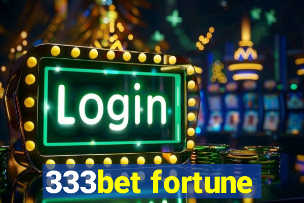 333bet fortune