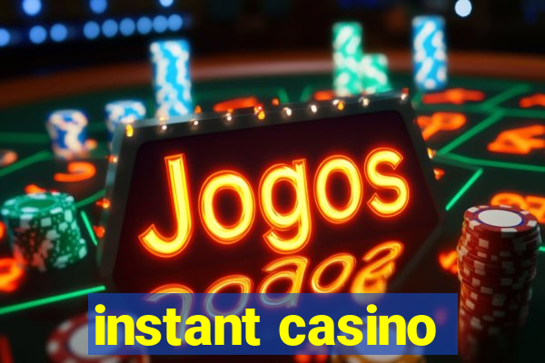 instant casino