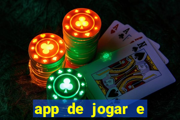 app de jogar e ganhar dinheiro