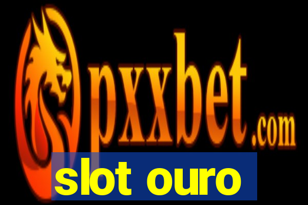 slot ouro