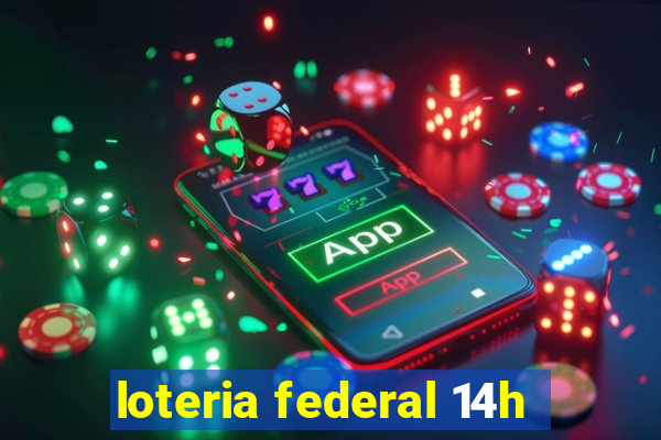 loteria federal 14h