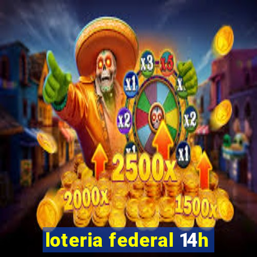 loteria federal 14h