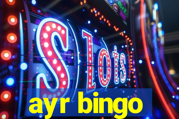 ayr bingo