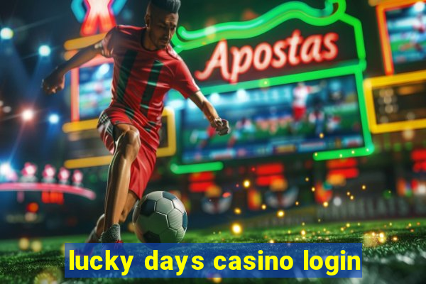 lucky days casino login