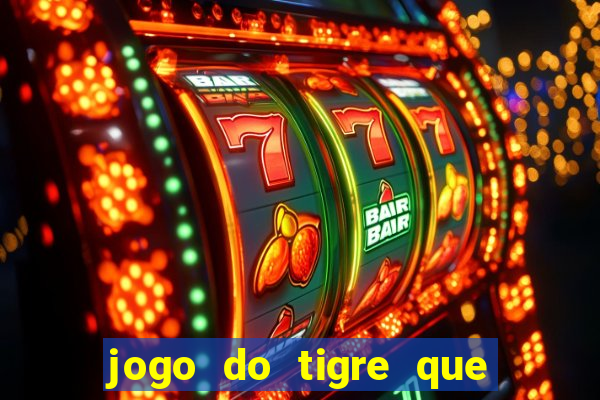 jogo do tigre que da bonus no cadastro sem deposito