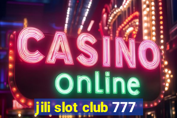 jili slot club 777