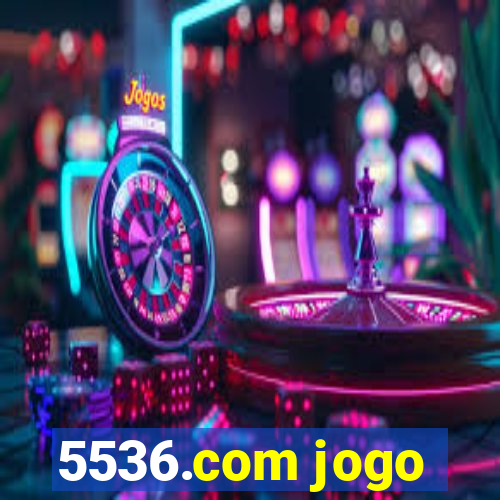 5536.com jogo