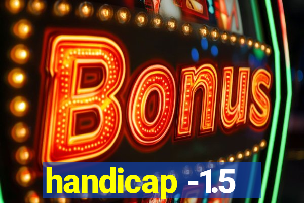 handicap -1.5