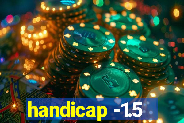 handicap -1.5