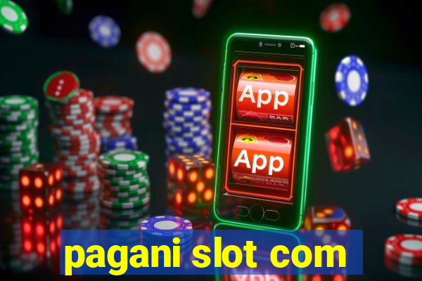 pagani slot com