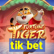 tik bet