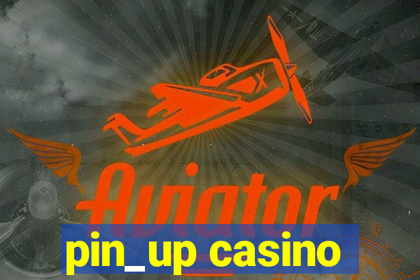 pin_up casino