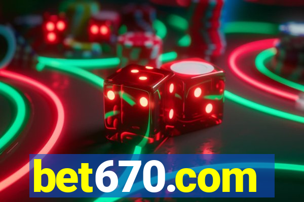 bet670.com