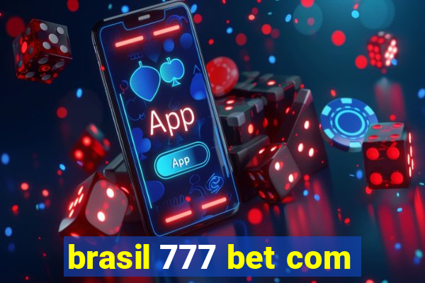 brasil 777 bet com