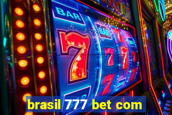 brasil 777 bet com