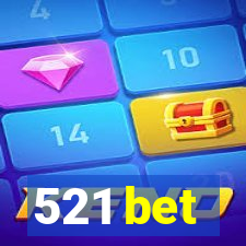 521 bet