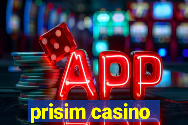 prisim casino