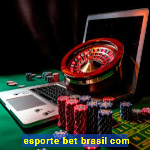 esporte bet brasil com