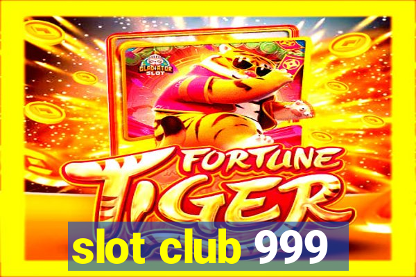 slot club 999